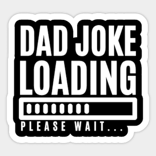 Dad Joke Loading Please Wait Sticker